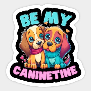 Be MY Caninetine - Valenitines Tshirt for Dog Lovers Sticker